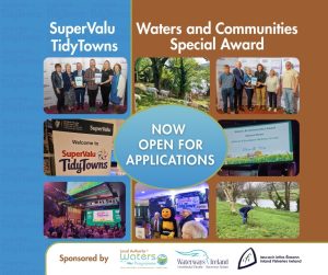 Promotional image for the SuperValu TidyTowns and Waters and Communities Special Award. The image features a collage of various groups of people at award ceremonies, informational images about the award, and logos of sponsors including Local Authority Waters Programme, Waterways Ireland and Inland Fisheries Ireland. Text on the image announces that it is now open for applications.